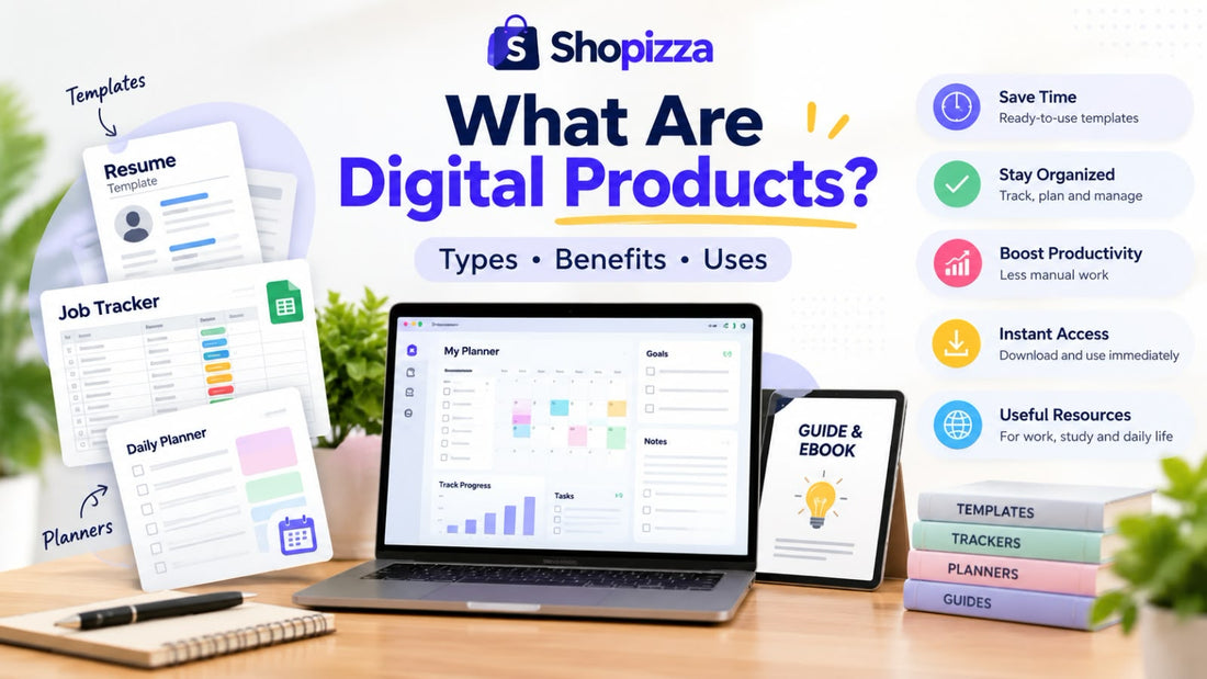What Are Digital Products? A Complete Guide to Digital Products, Their Benefits & How They Make Life Easier